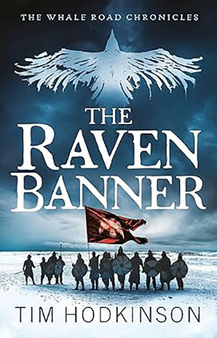 The Raven Banner  The Whale Road Chronicles Book 2